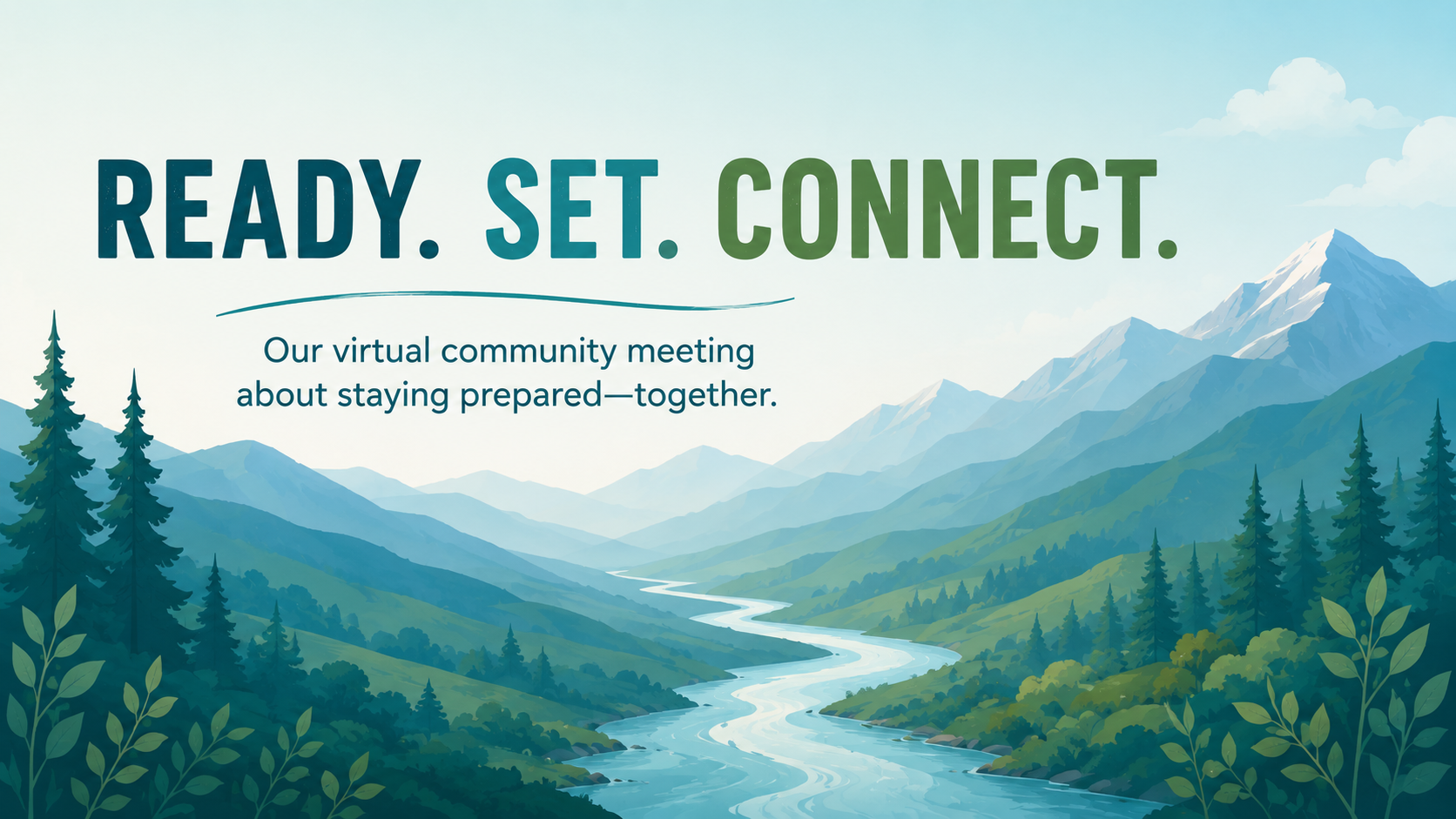 background mountains and river with the words Ready Set Connect